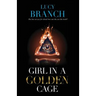 Girl In A Golden Cage