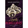 Royally Rebellious