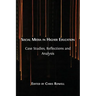 Social Media in Higher Education: Case Studies, Reflections and Analysis