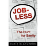 Jobless: The Hunt For Sanity