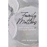 Family Matters: Lessons on Living, Dying & Leaving Our Stuff Behind