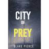 City of Prey: An Ava Gold Mystery (Book 1)