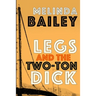 Legs and the Two-Ton Dick