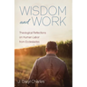 Wisdom and Work: Theological Reflections on Human Labor from Ecclesiastes