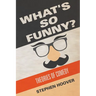 What's So Funny? Theories of Comedy