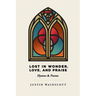 Lost in Wonder, Love, and Praise: Hymns & Poems