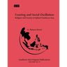 Feasting and Social Oscillation: A Working Paper on Religion and Society in Upland Southeast Asia