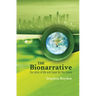 The Bionarrative: The story of life and hope for the future