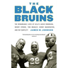 The Black Bruins: The Remarkable Lives of Ucla's Jackie Robinson, Woody Strode, Tom Bradley, Kenny Washington, and Ray Bartlett