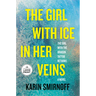 The Girl with Ice in Her Veins: A Lisbeth Salander Novel