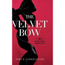 The Velvet Bow: (And Other Dark Sh*t)