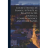 Locke's Travels in France, 1675-1679, as Related in His Journals, Correspondence and Other Papers