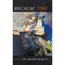 Because Time
