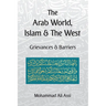 The Arab World, Islam and the West: Grievances and Barriers