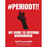 #Periodt!!: My Guide To Entering Womanhood