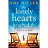 The Lonely Hearts Beach Club: A totally heart-warming page-turner about love, loss and family secrets