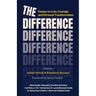 The Difference: Essays on Loss, Courage, and Personal Transformation