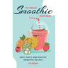 The Ultimate SMOOTHIE RECIPE BOOK