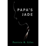 Papa's Jade