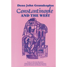 Constantinople and the West: Essays on the Late Byzantine (Palaeologan) and Italian Renaissances and the Byzantine and Roman Churches