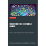 Monetisation in Mobile Games: Theory and Implementation Development