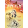 On the Wings of Valor: Missions of a Military Hero
