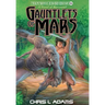 Gauntlets of Mars: A Novel of Barsoom (The Wild Adventures of Edgar Rice Burroughs 14)
