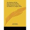The Opinion of the Supreme Court of the United States, in the Case of Gibbons vs. Ogden (1824)