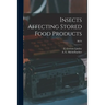Insects Affecting Stored Food Products; B676