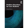 Problem Questions for Law Students: A Study Guide