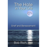 The Hole in Your Life: Grief and Bereavement