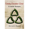 Trinity Doctrine Error: A Jewish Analysis