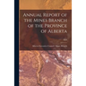 Annual Report of the Mines Branch of the Province of Alberta; 1928