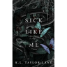 Sick Like Me