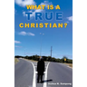 What Is a True Christian?