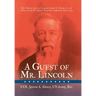 A Guest of Mr. Lincoln: The Wartime Service of Sergeant Joseph W. Wheeless, Co. K, 32nd NC Infantry Regiment, Confederate States Army