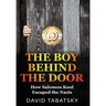 The Boy Behind The Door: How Salomon Kool Escaped the Nazis. Inspired by a True Story