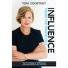Influence from the Inside Out: Your #1 strategy for growing your leadership, voice and brand