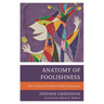 Anatomy of Foolishness: The Overlooked Problem of Risk-Unawareness