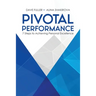 Pivotal Performance: 7 Steps to Achieving Personal Excellence