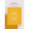 Baptist Confessions, Covenants, and Catechisms
