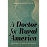 A Doctor for Rural America: The Reforms of Frances Sage Bradley