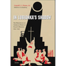 In Lubianka's Shadow: The Memoirs of an American Priest in Stalin's Moscow, 1934-1945