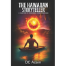 The Hawaiian Storyteller: A Collection of Paranormal Stories from Kauai