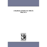 A Handbook of Politics For 1868 [To 1894] Vol. 4