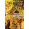 Women of the Passion: The Women of the New Testament Tell Their Story