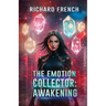 The Emotion Collector: Awakening