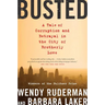 Busted: A Tale of Corruption and Betrayal in the City of Brotherly Love