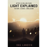 Light Explained: History, Science, Conclusion