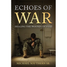 Echoes of War: Healing the Wounds of PTSD